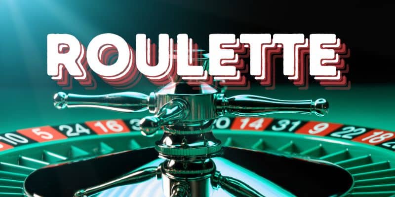 Roulette – Game bài ăn khách nhất năm 2026